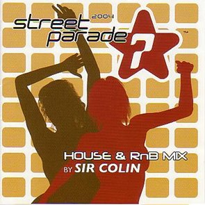 Street Parade 2004 House & R'n'B Mix Dance & Electronic