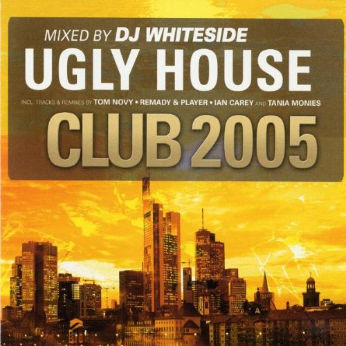 Product Image: Ugly House Club 2005