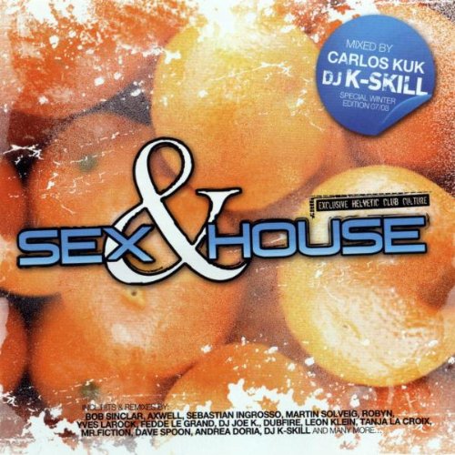 Sex & House Vol.6 Dance & Electronic