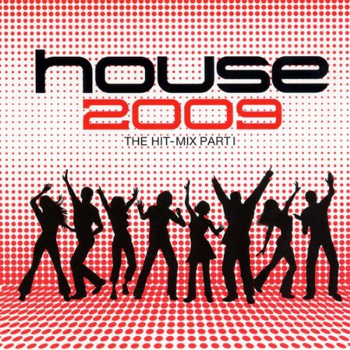 House 2009-the Hit Mix Part 1 Dance & Electronic