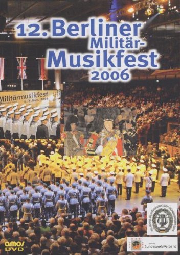 12.Berliner Militärmusikfest 2006 Music