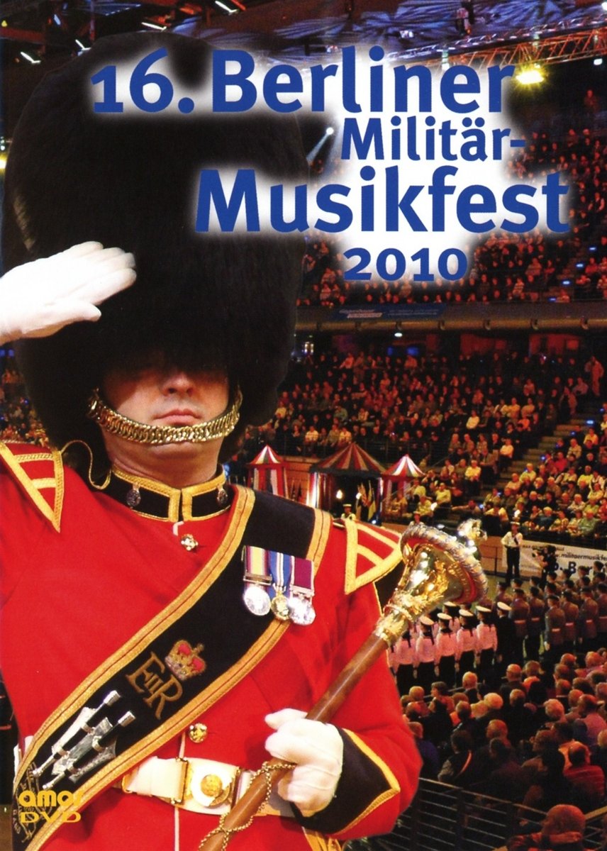 16.Berliner Militärmusikfest 2010 Music