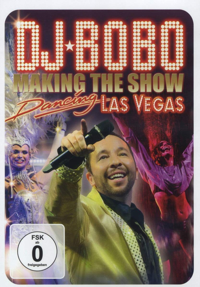 DJ Bobo - Dancing Las Vegas/Making The Show Films
