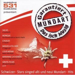 Garantiert Mundart - das Isch Musig Pop