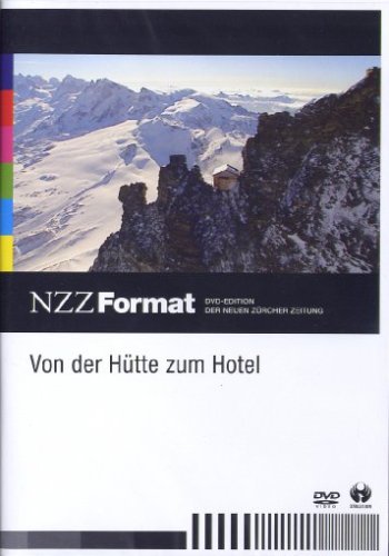 Von der Hütte zum Hotel - NZZ Format Films
