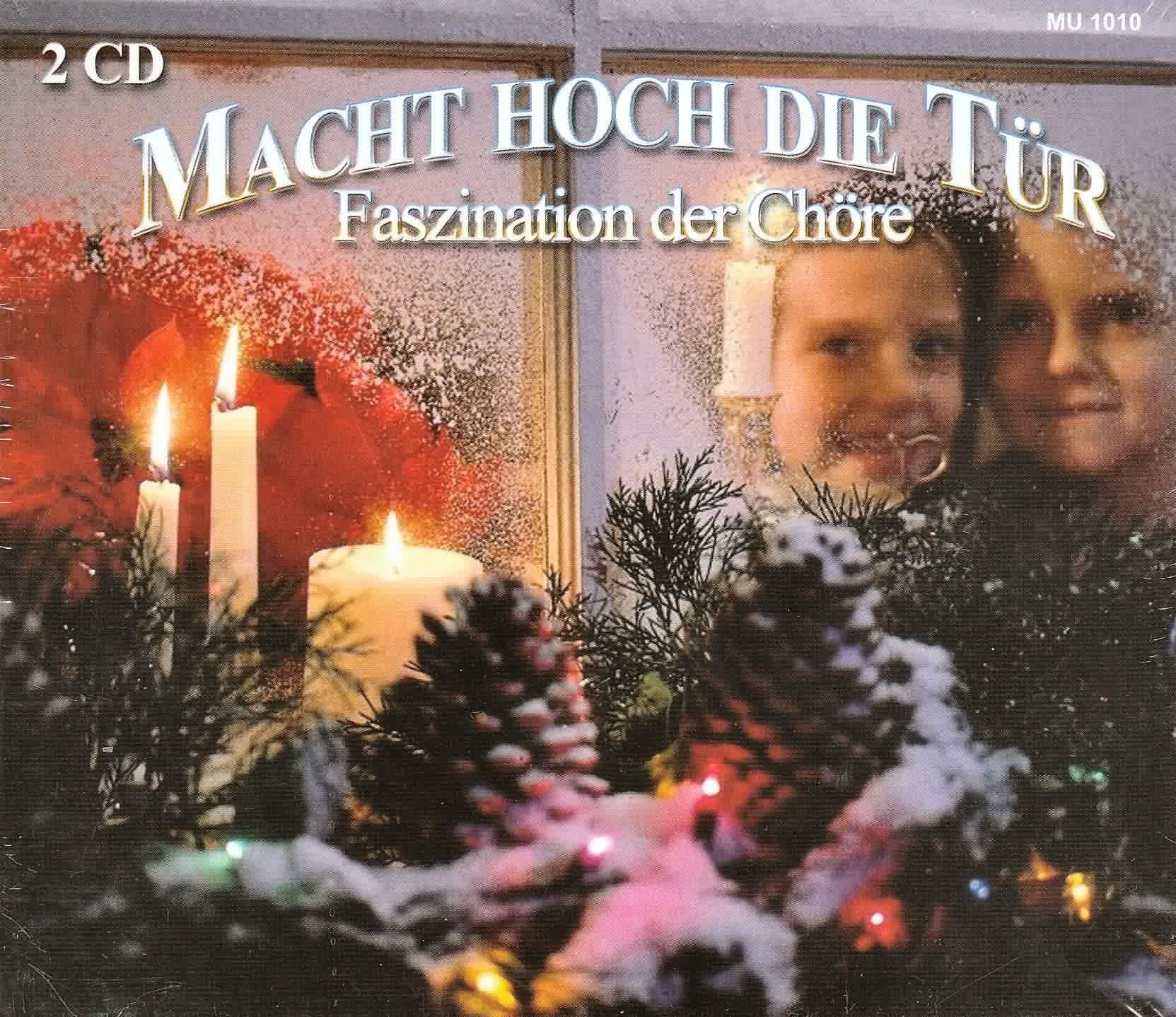 MACHT HOCH DIE TÜR – Faszination der Chöre – 2 CD Music