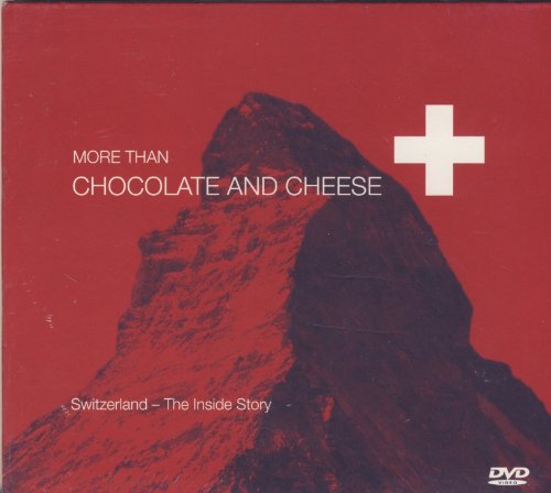 More Than Chocolate And Cheese - Switzerland The Inside Story + Bonus Material Films