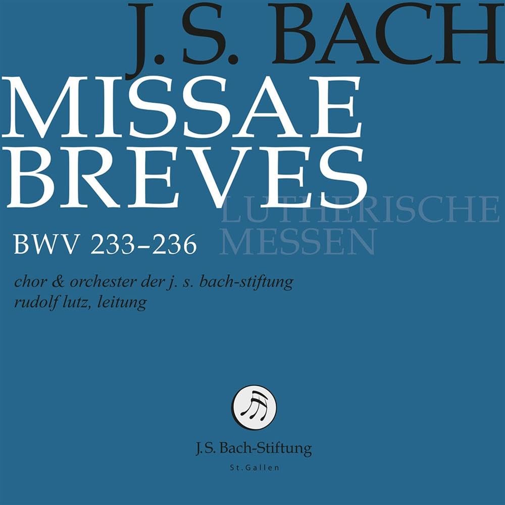 Bach: Missae breves ®Lutherische Messen¯,BWV 233-2 Music