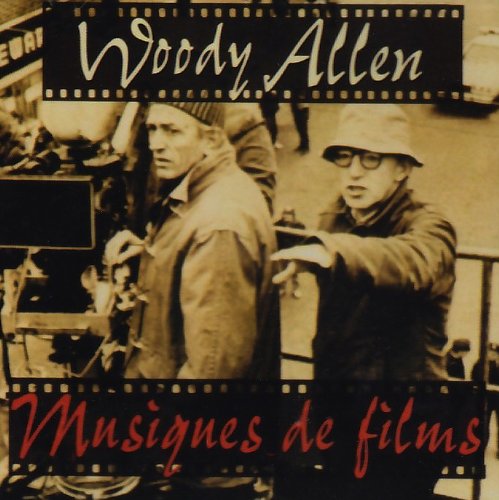 Woody Allen - Musiques de Films Soundtracks & Musicals