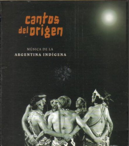 Cantos del Origen - Musica de la Argentina Indigena Music
