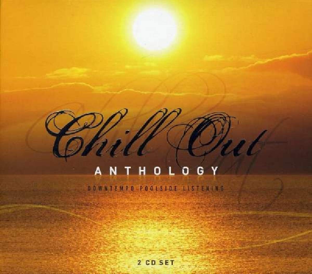 Chill Out Anthology Dance & Electronic
