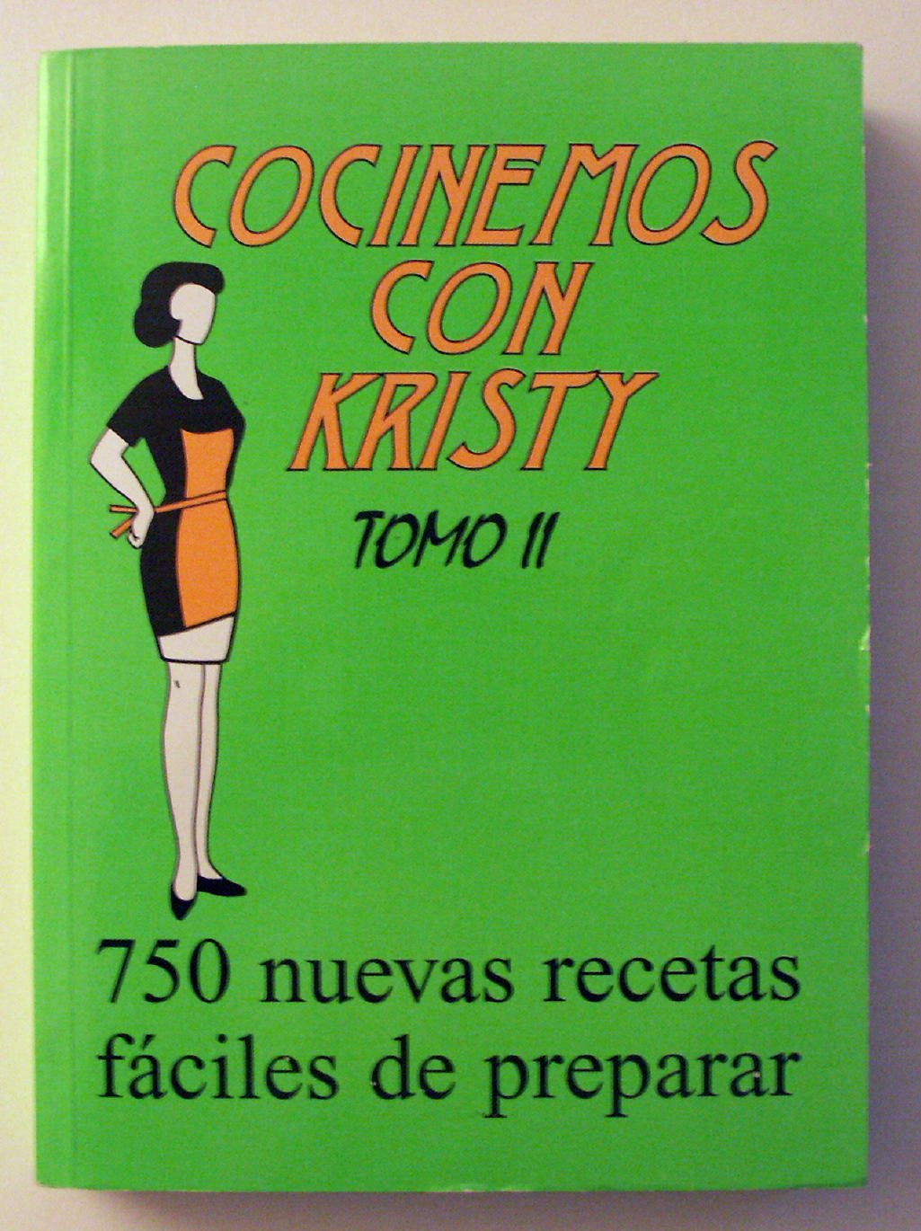 Cocinemos Con Kristy Tomo II (750 neuvas recetas) Books