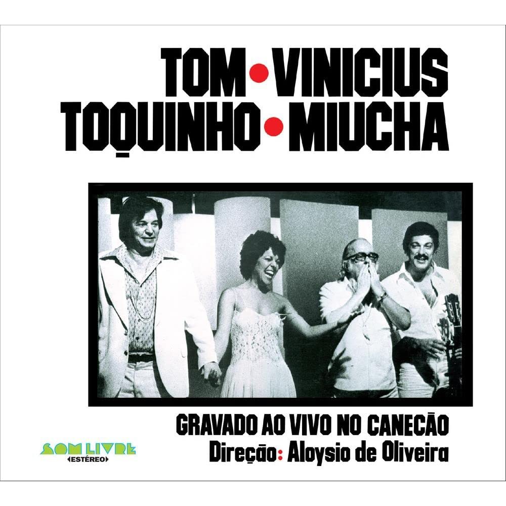With Vinicius/Toquinho/Miucha Jazz