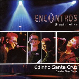 Encontros:Stayin'alive Pop