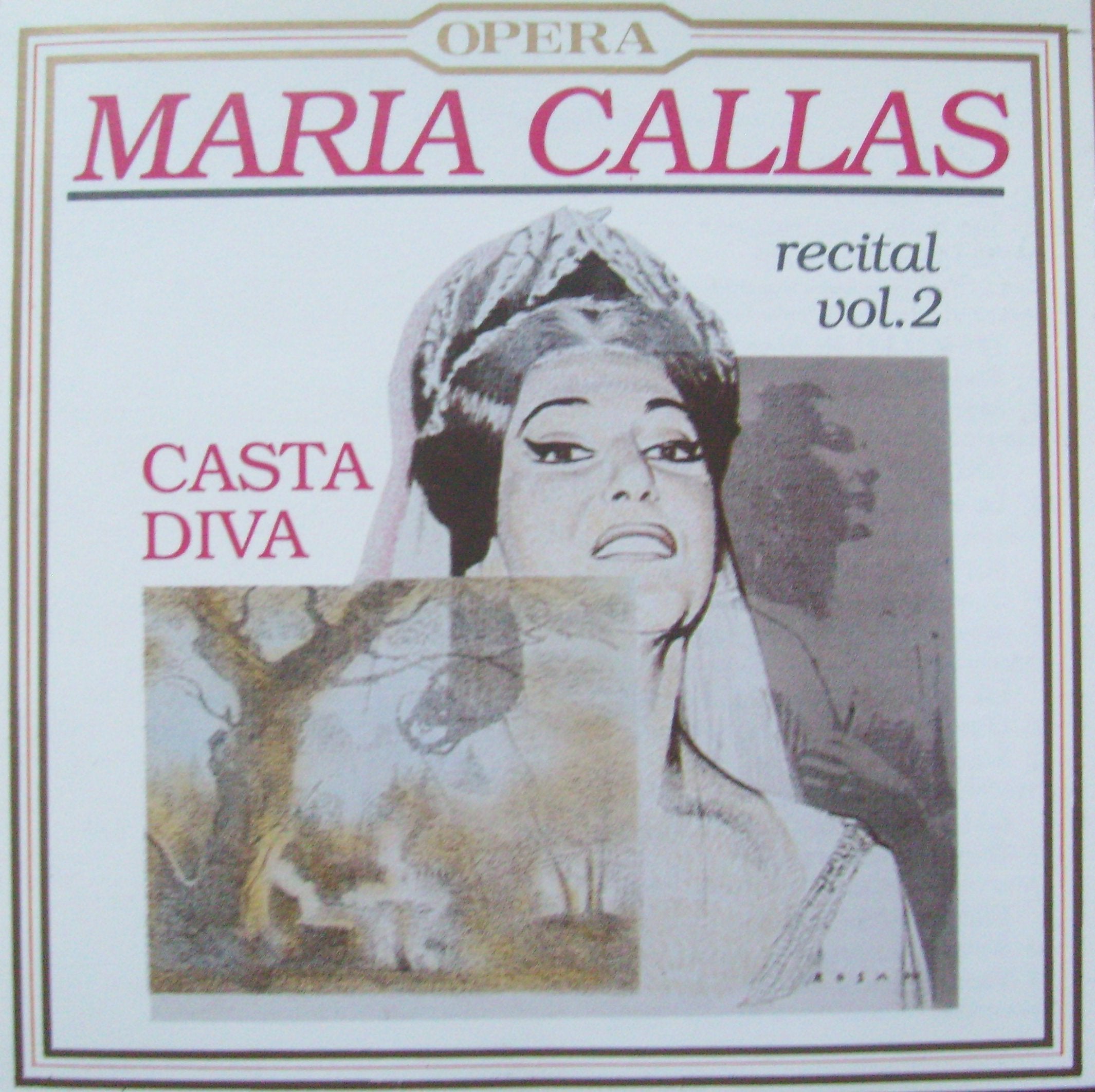 MARIA CALLAS; Recital Vol.2; Casta Diva Music