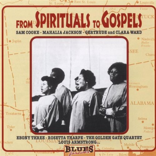 From Spirituals to Gospels Blues