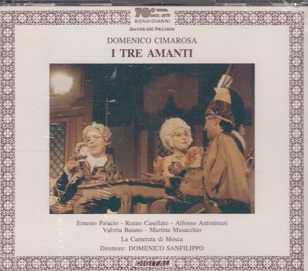 Domenico Cimarosa: I Tre Amanti (Opern-Gesamtaufnahme) Classical