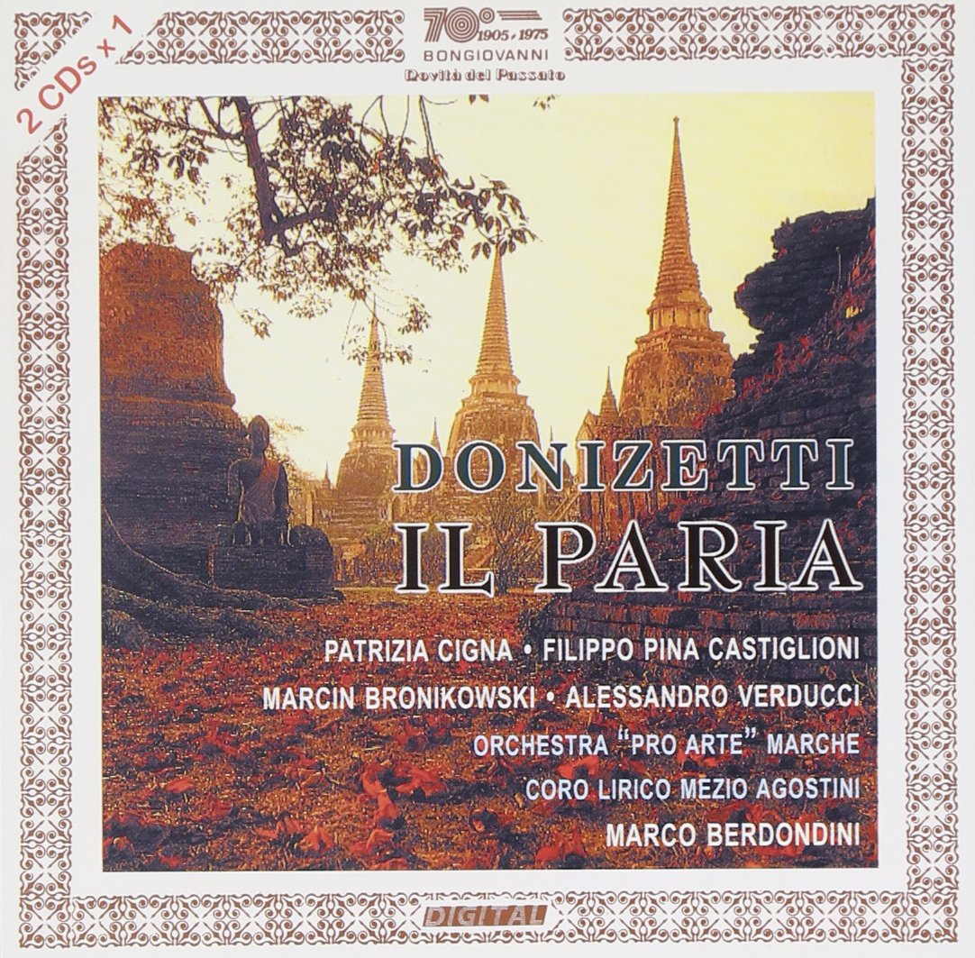 Gaetano Donizetti: Il Paria (Gesamtaufnahme) Classical