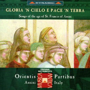 Gloria 'n cielo e pace 'n terra (Lieder aus der Zeit des Heiligen Franziskus) Classical