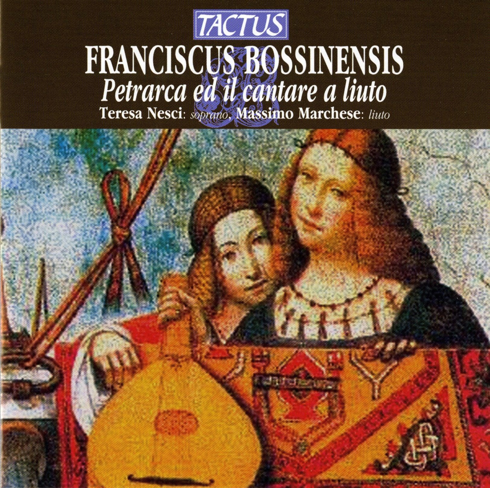 Bossinensis Franciscus : Petrarca Ed Il Cantare a Liuto cd