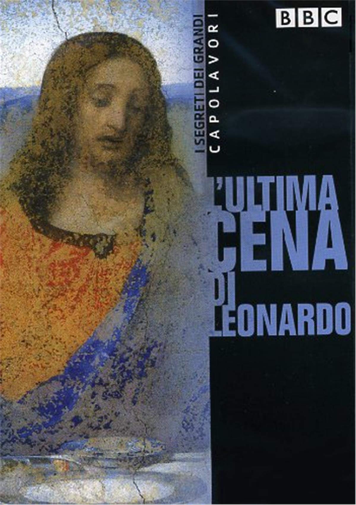 I Segreti Dei Grandi Capolavori-L'ultima Cena Di Leonardo Films