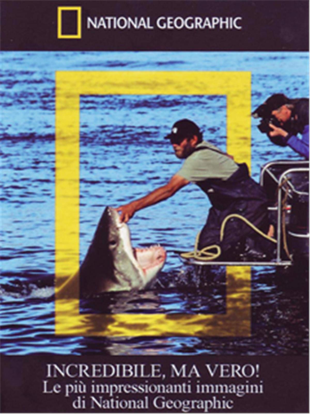 Incredibile, ma vero! - Le più impressionanti immagini di National Geographic Volume 01 Films