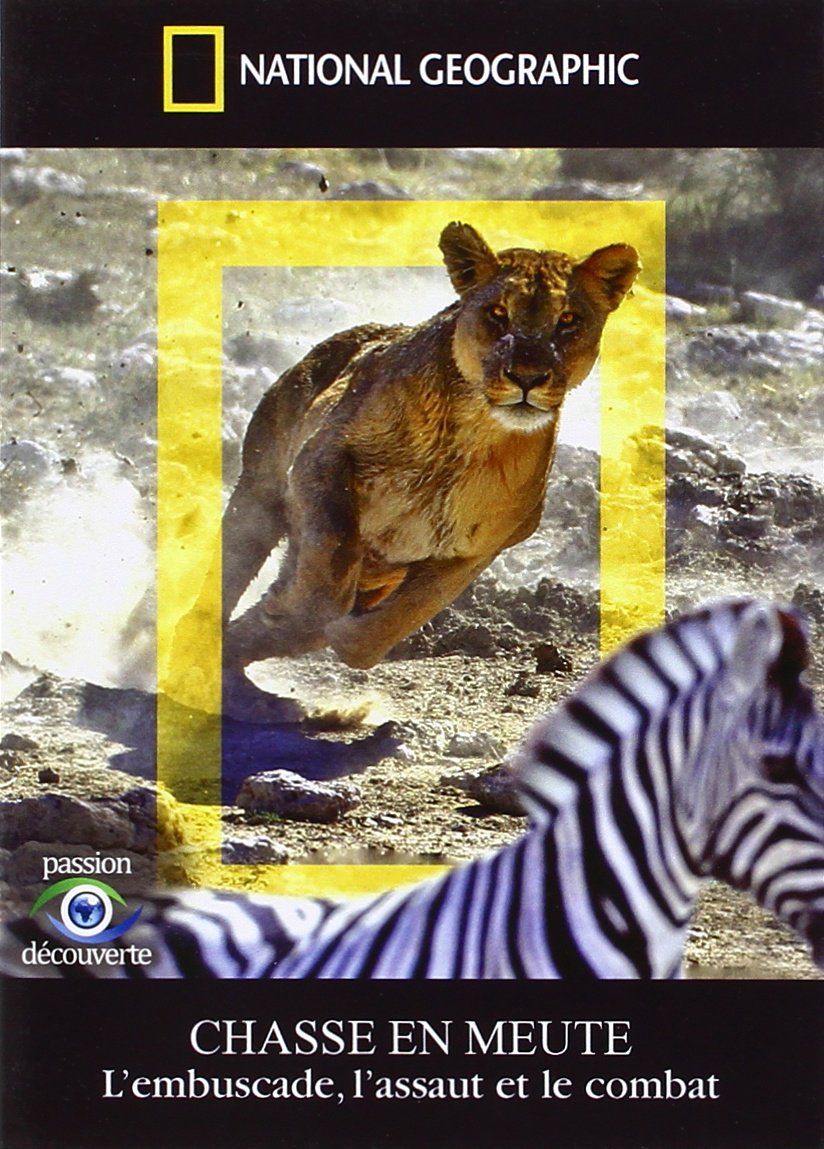 National Geographic-Chasse en Meute-L'embuscade, l'assaut et Le Combat dvd