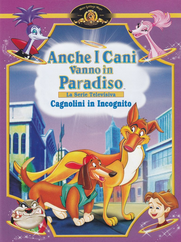 Anche i cani vanno in Paradiso - Cagnolini in incognito Films