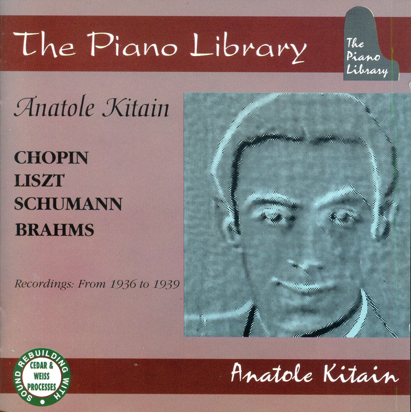 The Piano Library - Anatole Kitain (Aufnahmen 1936-1939) Classical