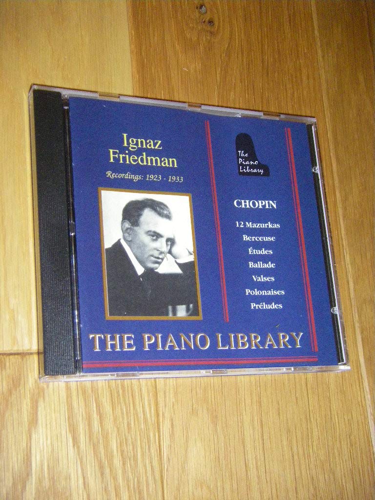 The Piano Library - Ignaz Friedman (Aufnahmen 1923-1933) Classical