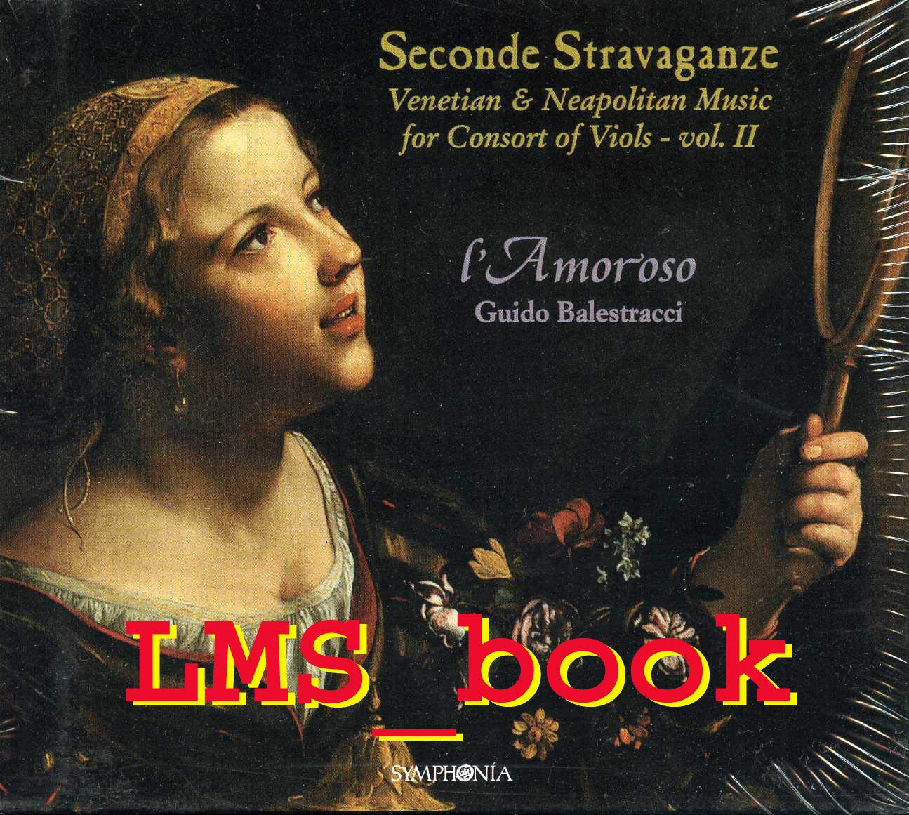 Seconde stravaganze (Venezianische und neapolitanische Musik für Violenconsort Vol. 2) Classical