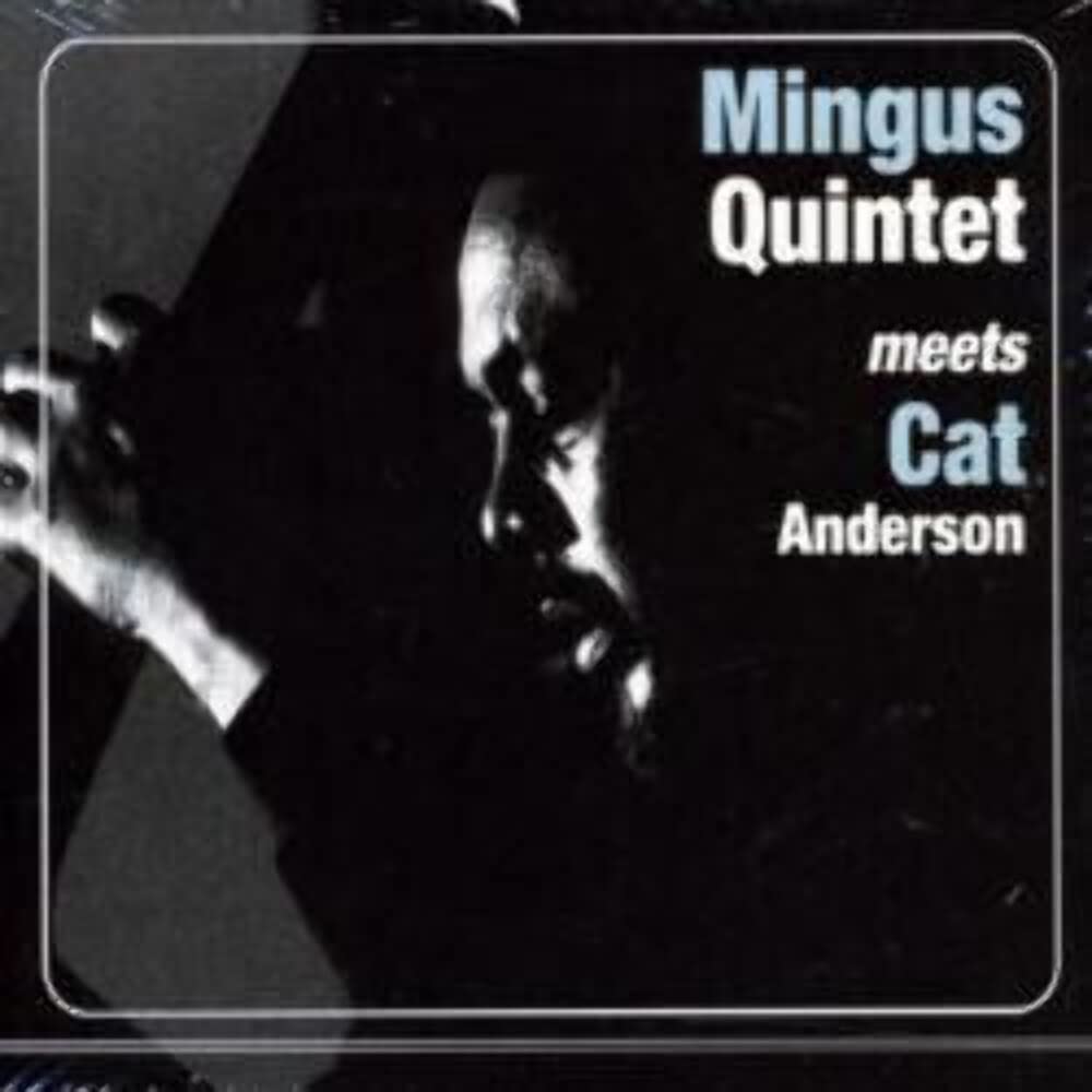 Mingus Quintet Meets Cat Anderson Jazz