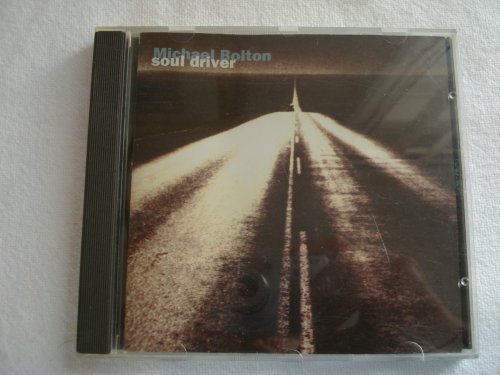 Michael Bolton - Michael Bolton Soul Driver Music