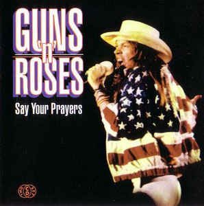 Say Your Prayers,Europe 1992 by Guns N' Roses (2 Cd) Music