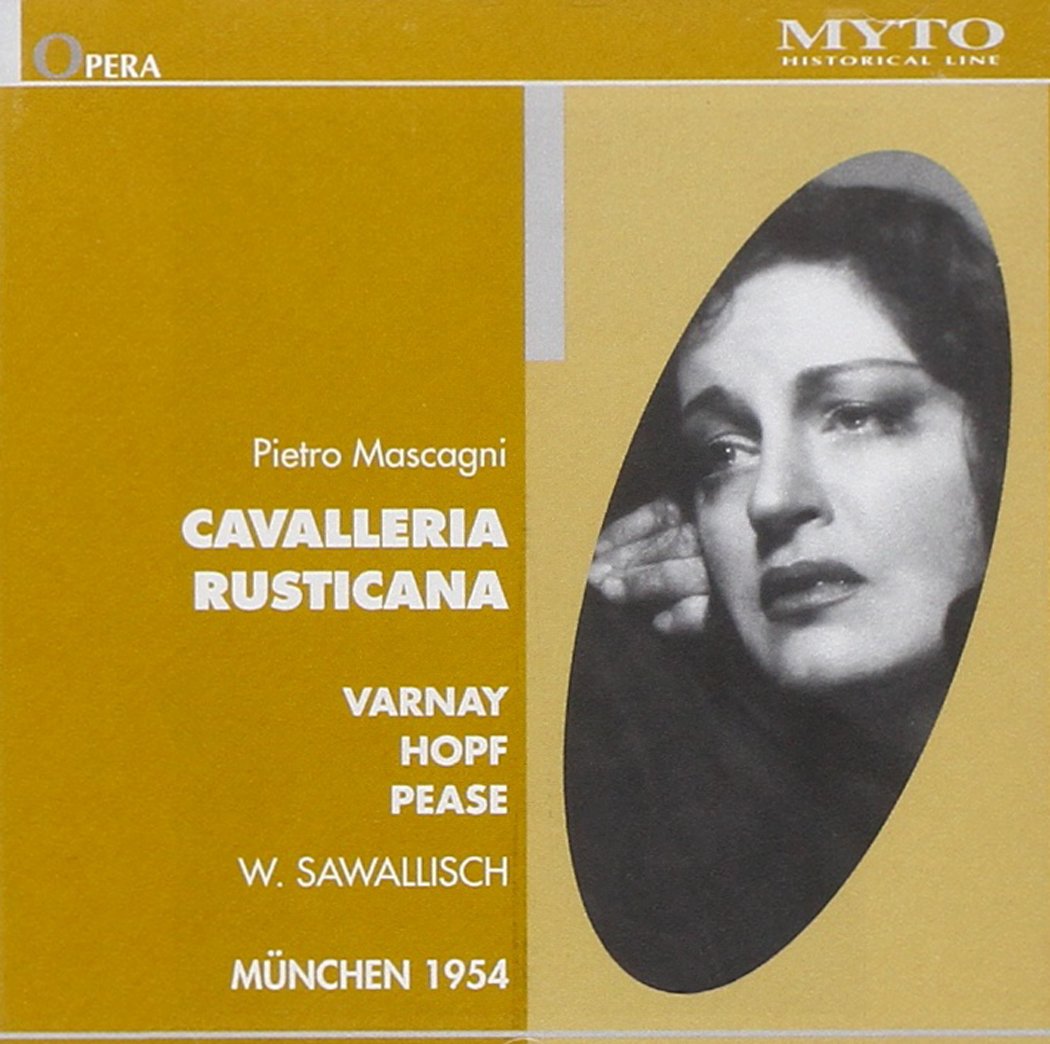Cavalleria Rusticana: Varnay-Hopf-Pease Classical
