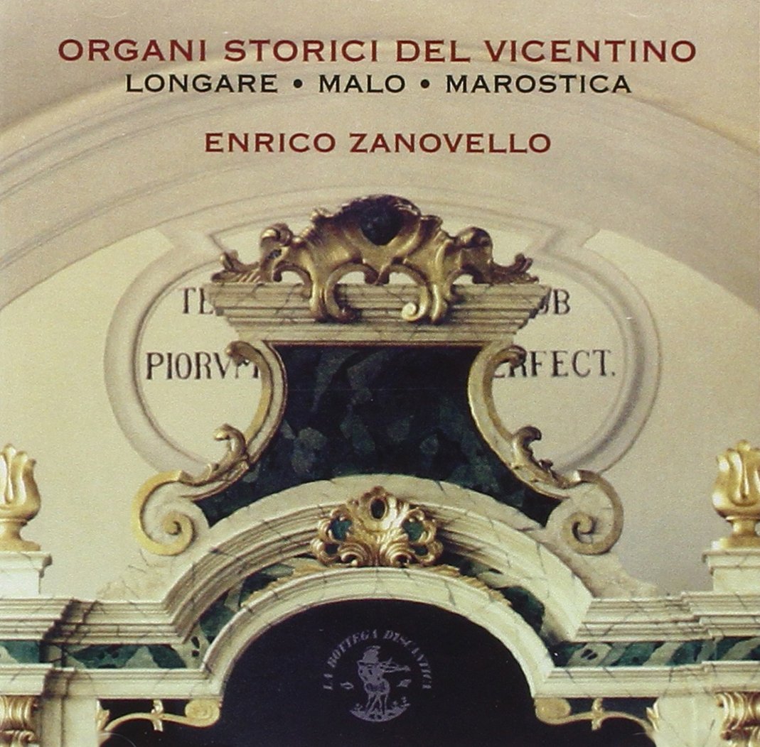 Enrico Zanovello - Organi Storici Del Vicentino Classical