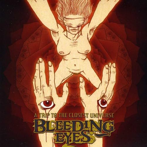 Bleeding Eyes - A Trip To The Closest Universe Pop