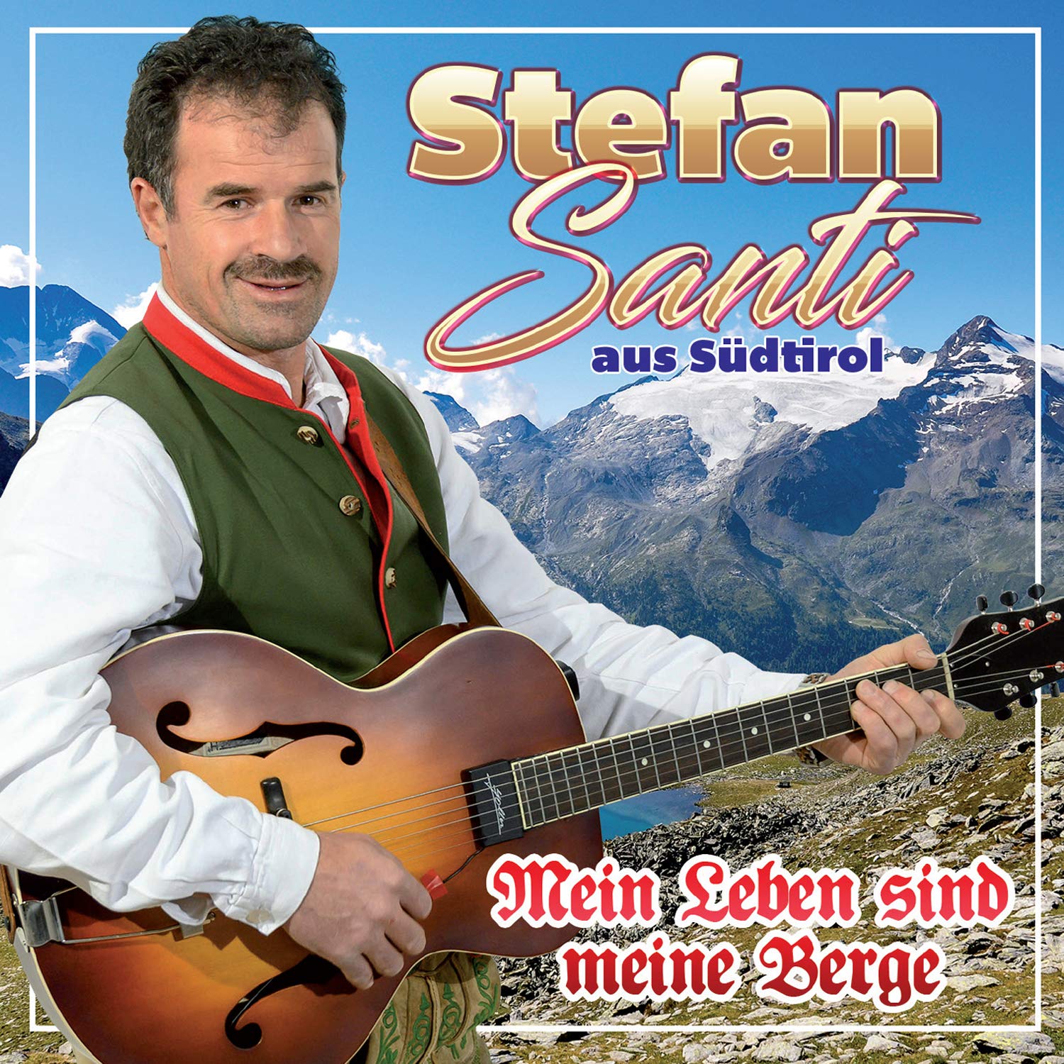 Stefan Santi aus Südtirol | Mein Leben sind meine Berge. Volkstümlicher Schlager und Country-Klänge aus den Dolomiten. Music