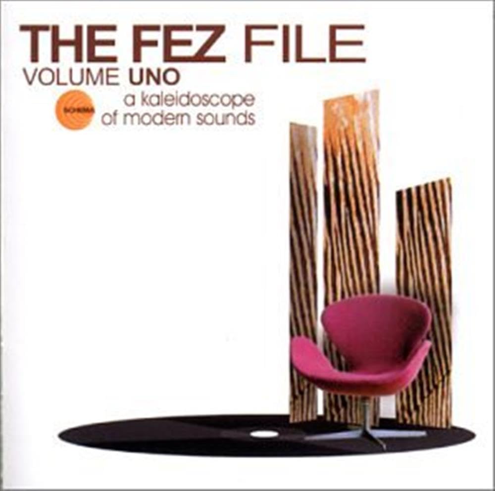 The Fez File Volume Uno Dance & Electronic