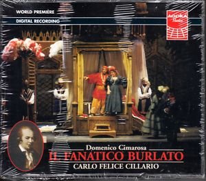 Cimarosa: Il Fanatico burlato (Gesamtaufnahme). Classical