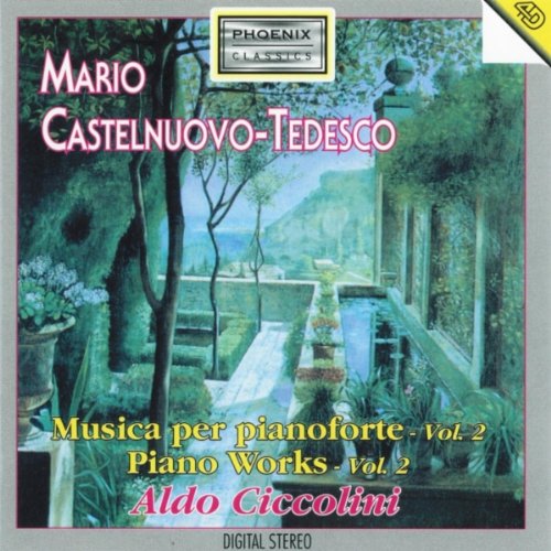 Castelnuovo-Tedesco Klavierwerke Vol.2 Classical