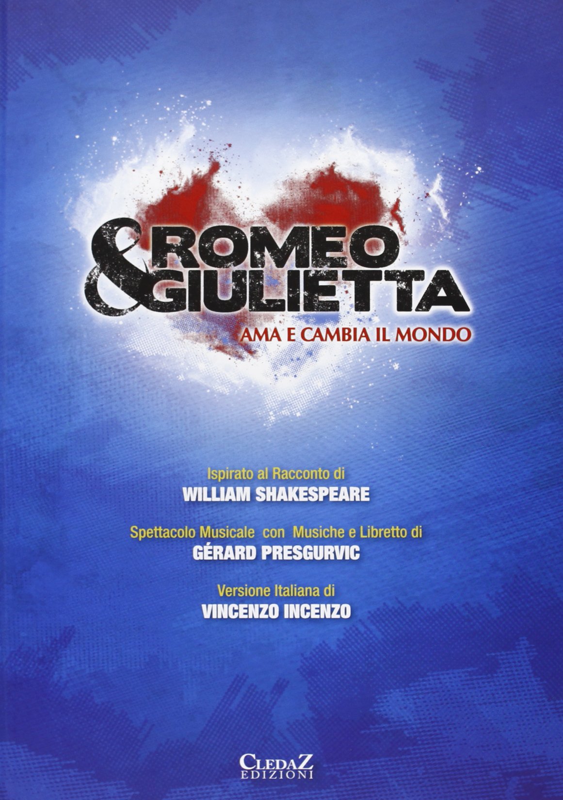 Romeo E Giulietta Ama E Cambia Il Mondo Pop