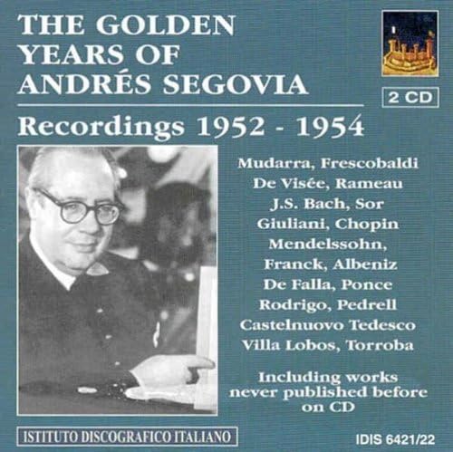 The Golden Years of Andrés Segovia: Recordings 1952-1954 cd