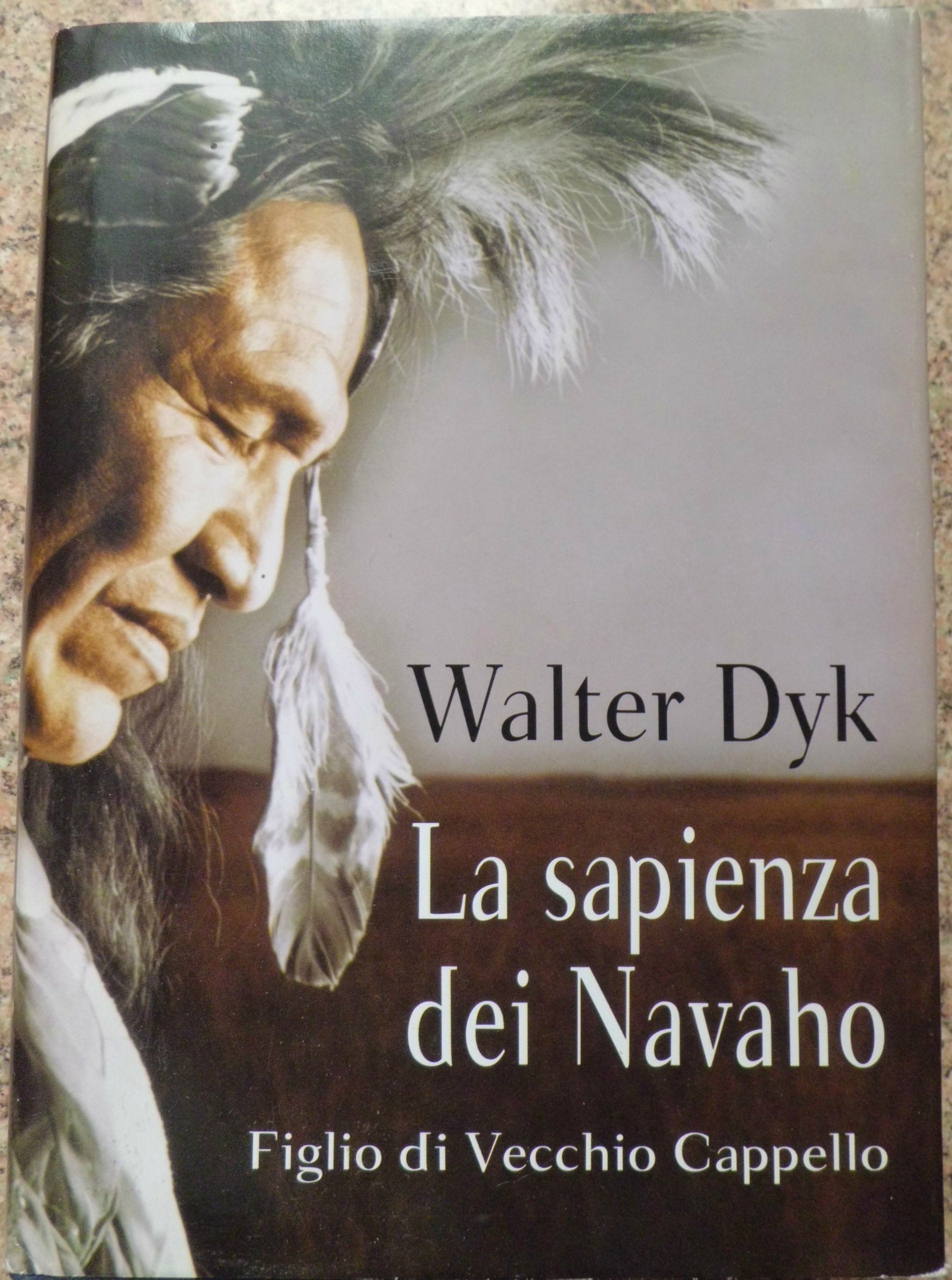 LA SAPIENZA DEI NAVAHO Figlio di Vecchio Cappello book