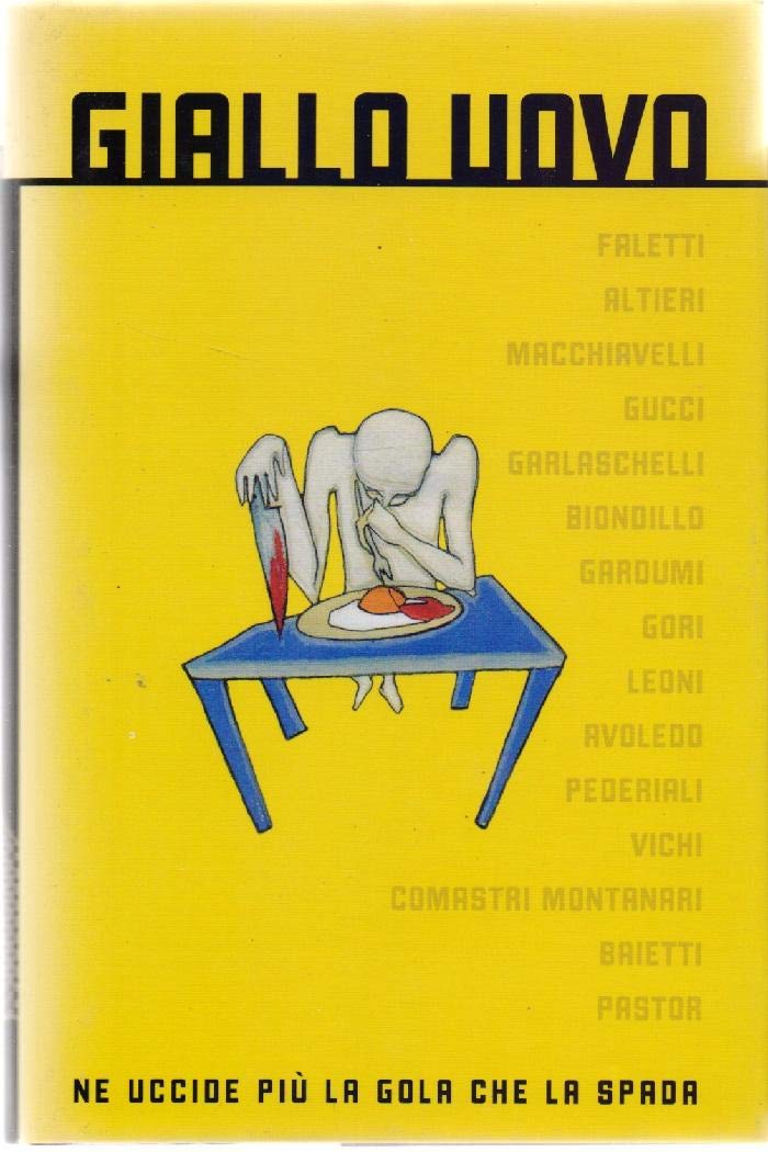 Giallo uovo ne uccide più la gola che la spada Books