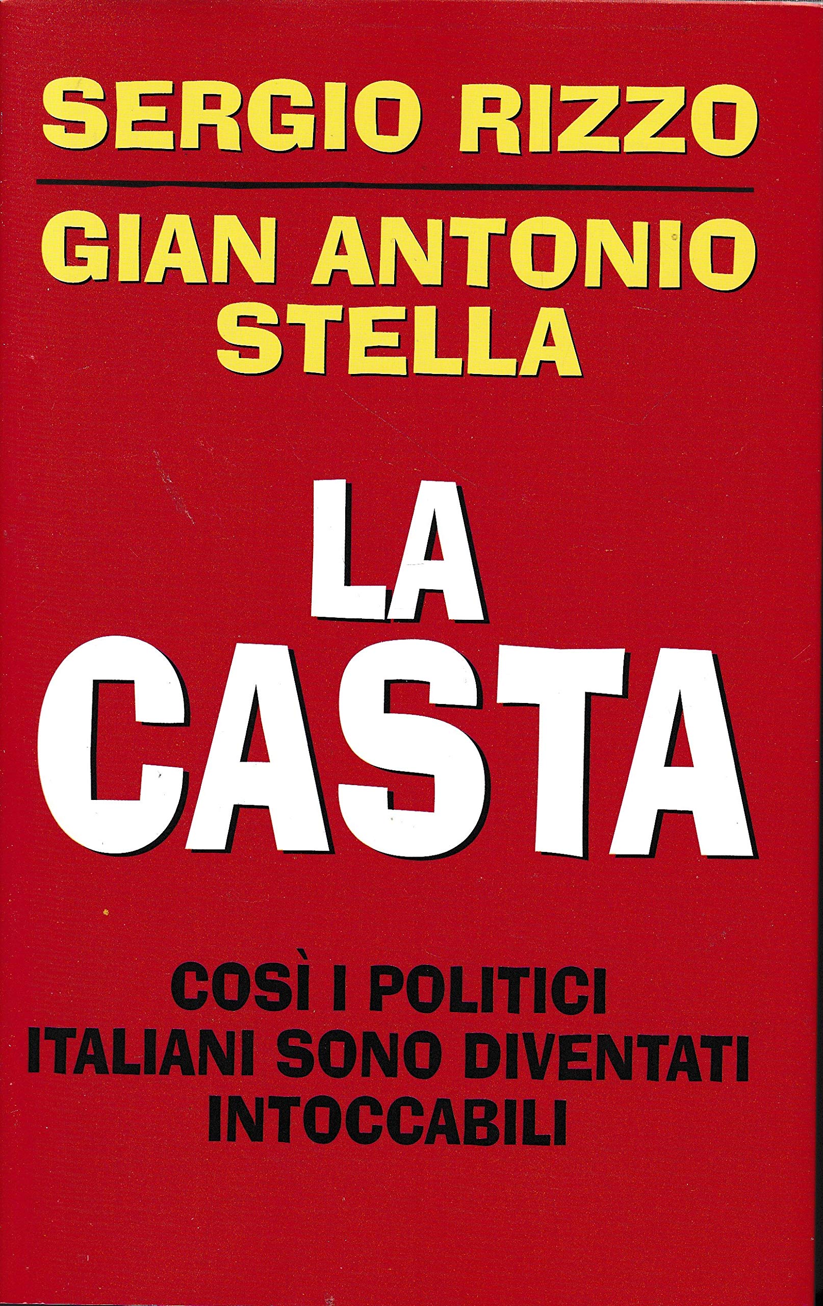 La Casta. Cos“ i politici italiani sono diventati intoccabili. Books