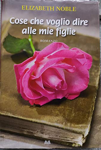 Cose che voglio dire alle mie figlie book