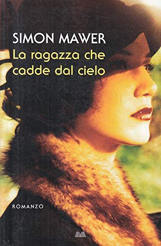 LN- LA RAGAZZE CHE CADDE DAL CIELO - MAWER - MONDOLIBRI --- 2012 - B - ZFS442 book
