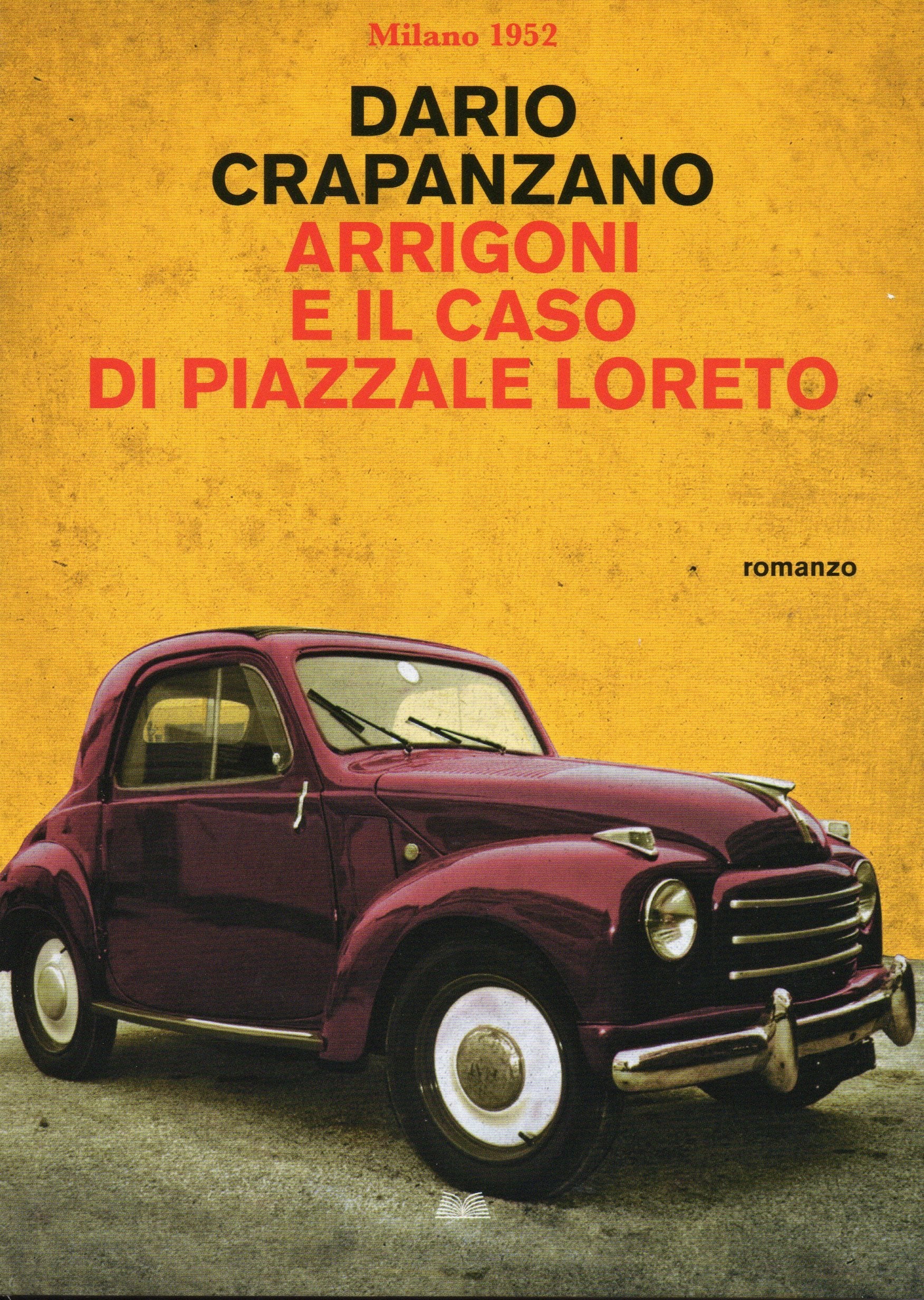 Arrigoni e il caso di piazzale Loreto. Milano 1952 book