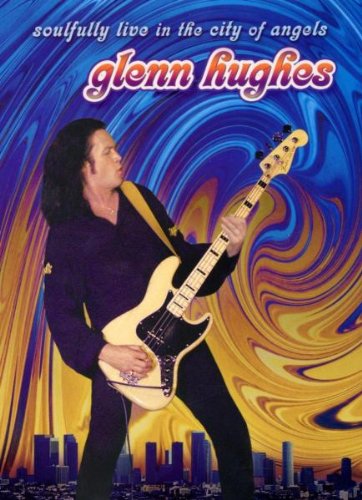 Glenn Hughes - Soulfully live in the City of Angels Films